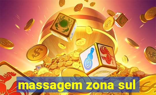 massagem zona sul